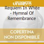 Requiem In White - Hymnal Of Remembrance cd