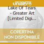 Lake Of Tears - Greater Art [Limited Digi Cd] cd