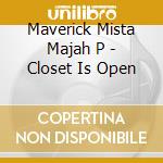 Maverick Mista Majah P - Closet Is Open cd