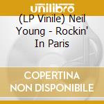 (LP Vinile) Neil Young - Rockin' In Paris vinile