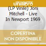 (LP Vinile) Joni Mitchell - Live In Newport 1969 vinile