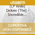 (LP Vinile) Dickies (The) - Incredible Shrinking Dickies (The) lp vinile