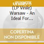 (LP Vinile) Warsaw - An Ideal For Living: The Demos lp vinile di Warsaw