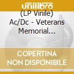(LP Vinile) Ac/Dc - Veterans Memorial Coliseumcolumbus, Oh, lp vinile