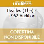 Beatles (The) - 1962 Audition cd