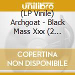 (LP Vinile) Archgoat - Black Mass Xxx (2 Lp) lp vinile