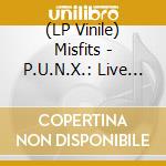(LP Vinile) Misfits - P.U.N.X.: Live In Los Angeles, CA April 8, 1983 vinile