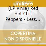 (LP Vinile) Red Hot Chili Peppers - Less Whores More Museums Palatrussardi, Milano, March 1St, 1 vinile