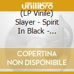 (LP Vinile) Slayer - Spirit In Black - Live Monsters Of Rock, vinile