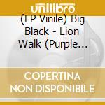 (LP Vinile) Big Black - Lion Walk (Purple Vinyl) vinile
