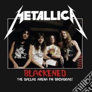 (LP Vinile) Metallica - Blackened: The Dallas Arena Broadcast lp vinile di Metallica