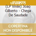 (LP Vinile) Joao Gilberto - Chega De Saudade vinile