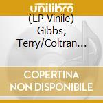 (LP Vinile) Gibbs, Terry/Coltran - El Nutto vinile