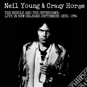 (LP Vinile) Neil Young - Needle And The Superdome: Live In New Orleans lp vinile di Neil Young