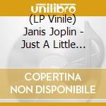 (LP Vinile) Janis Joplin - Just A Little Bit Harder: Rare And Unreleased lp vinile di Janis Joplin
