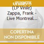 (LP Vinile) Zappa, Frank - Live Montreal 1972 vinile