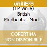 (LP Vinile) British Modbeats - Mod Is?(Multicolor Vinyl) vinile