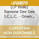 (LP Vinile) Ramone Dee Dee I.C.L.C. - Down And Out - Live Scotland 1994 (Vinyl Lp) vinile