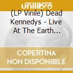 (LP Vinile) Dead Kennedys - Live At The Earth Tavern Portland, Nov 1 vinile