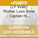 (LP Vinile) Mother Love Bone - Captain Hi Top - Live In Dallas. Texas. 20 Apr 1989 Fm Broadcast vinile