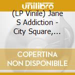 (LP Vinile) Jane S Addiction - City Square, Milan, Italy -  October11 1 lp vinile
