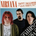 (LP Vinile) Nirvana - Happy Halloween: Live At The Paramount Theatre. Seattle. October 31St. 1991 vinile