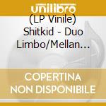 (LP Vinile) Shitkid - Duo Limbo/Mellan Himmel A Helvete (Coloured Vinyl) vinile