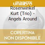 Rosenwinkel Kurt (Trio) - Angels Around cd