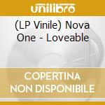 (LP Vinile) Nova One - Loveable vinile
