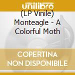 (LP Vinile) Monteagle - A Colorful Moth lp vinile
