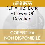 (LP Vinile) Dehd - Flower Of Devotion lp vinile