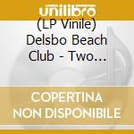(LP Vinile) Delsbo Beach Club - Two Burgers And An Lp - White Edition lp vinile
