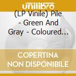 (LP Vinile) Pile - Green And Gray - Coloured Edition (2 Lp) vinile