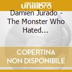 Damien Jurado - The Monster Who Hated Pennsylvania cd