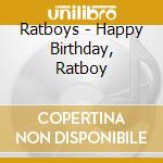 Ratboys - Happy Birthday, Ratboy cd