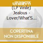 (LP Vinile) Jealous - Lover/What'S Your Damage? (Indie Exclusi vinile