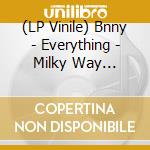 (LP Vinile) Bnny - Everything - Milky Way Edition vinile