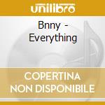 Bnny - Everything cd musicale