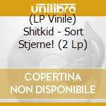 (LP Vinile) Shitkid - Sort Stjerne! (2 Lp) vinile