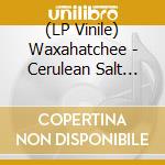 (LP Vinile) Waxahatchee - Cerulean Salt (Blue & Whte Quad Vinyl) vinile