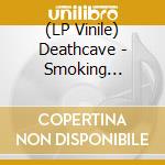 (LP Vinile) Deathcave - Smoking Mountain (Red/Clear/Black Galaxy Vinyl) vinile