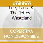 Lee, Laura & The Jettes - Wasteland cd