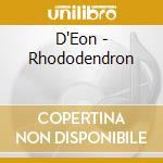 D'Eon - Rhododendron cd