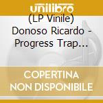 (LP Vinile) Donoso Ricardo - Progress Trap [Indie Exclusive Yellow/Green Vinyl] vinile