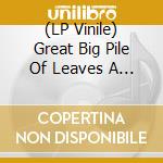 (LP Vinile) Great Big Pile Of Leaves A - Pono (Limited White Greeen & Blue Marbled Vinyl) lp vinile