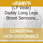 (LP Vinile) Daddy Long Legs - Street Sermons (Red Vinyl) vinile
