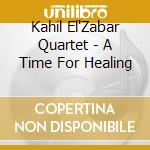 Kahil El'Zabar Quartet - A Time For Healing cd