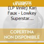 (LP Vinile) Kari Faux - Lowkey Superstar (Deluxe) (Neon Pink Vinyl) vinile