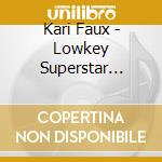 Kari Faux - Lowkey Superstar (Deluxe) cd