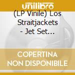 (LP Vinile) Los Straitjackets - Jet Set (10Th Anniversary - Sky Blue Vinyl) lp vinile